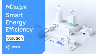 Milesight Smart Energy Efficiency Solution