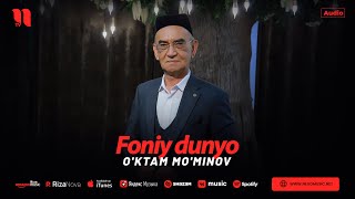 O'ktam Mo'minov - Foniy dunyo (audio 2024)