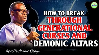 HOW TO BREAK GENERATIONAL CURSES AND DEMONIC ALTARS THROUGH PRIESTHOOD | Apst Arome Osayi - 1sound