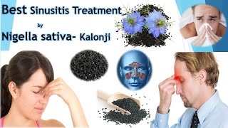 Best Natural Remedy for Sinusitis| Nigella sativa-Kalonji for Sinus Treatment