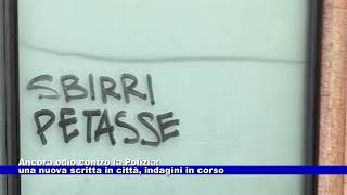 Ancora odio contro la Polizia: una nuova scritta in città, indagini in corso 20.01.2025