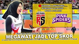 🔴LIVE SEDANG BERLANGSUNG ◆ RED SPARK VS PINK SPIDERS ◆ PUTARAN 5 LIGA VOLI KOREA 2025, megawati MVP