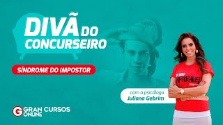 Divã do Concurseiro –  Síndrome do Impostor com Juliana Gebrim