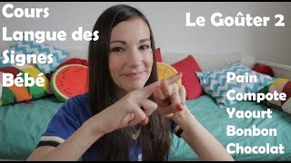 Cours Langue des Signes : Le goûter (partie 2) bébé LSF