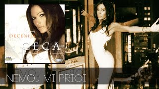 Ceca - Nemoj mi prici - (Audio 2001) HD