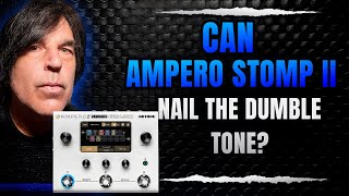 Shut Up and Play: Can the Ampero II Stomp Nail the Dumble Tone? #ampmodeler #amperostomp