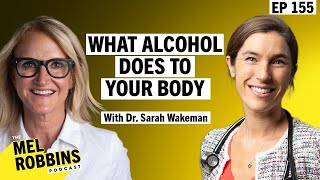 What Alcohol Does to Your Body: Harvard’s Dr. Sarah Wakeman With the Medical Facts You Need to Know