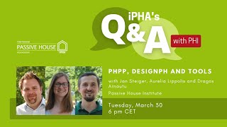 iPHA Q\u0026A Session with PHI: PHPP, designPH bim2PH and Tools with Jan Steiger