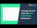 Getting Started with the Vue Input Mask Component
