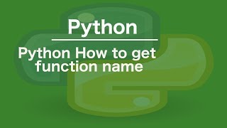Python How to get function name
