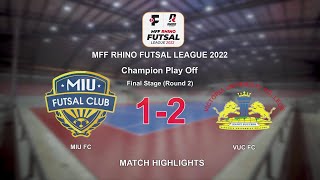 MIU FC Vs VUC FC Final Stage Round 2