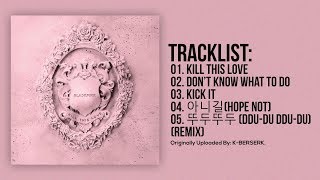 Full Album Blackpink - Kill This Love