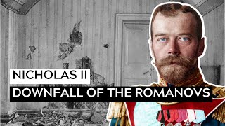 Nicholas II And The Downfall Of The Romanovs