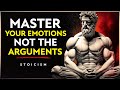 5 Ways to Stay Calm in Arguments (Control Your Emotions)  - STOIC PHILOSOPHY