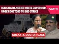 Kolkata Doctor Case | Bengal CM Mamata Banerjee Meets Governor, Urges Doctors To End Strike