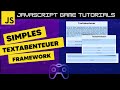 Create a simple text adventure framework in JavaScript - JS Game Tutorial