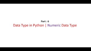 Part - 6 : Numeric Data Type in Python | Hindi Language