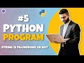 #5 Python🐍 Program for Interview Preparation | Find string is palindrome or not | Python Programming