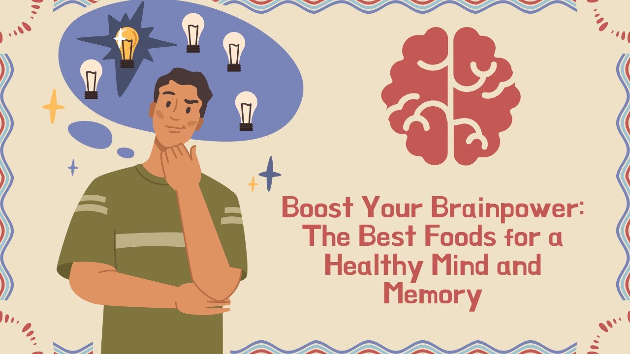 Boost Your Brainpower: The Best Foods For A Healthy Mind And Memory ...