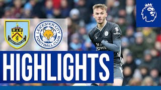 Foxes Beaten At Burnley | Burnley 2 Leicester City 1