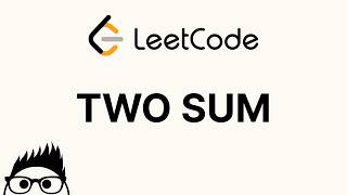 Two Sum - LeetCode 1 Explained
