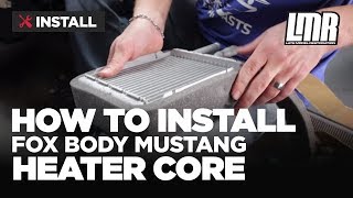 Fox Body Mustang Heater Core Installation (79-93)