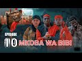 MKOBA WA BIBI ep 10 final #kakoso #mwinyimkuu