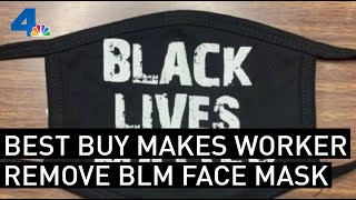 Best Buy Makes Worker Remove ‘BLM' Mask | NBCLA
