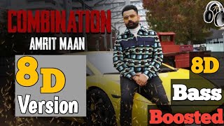 Combination | Amrit Maan | Dr Zeus | 8D Version | Bass Boosted |