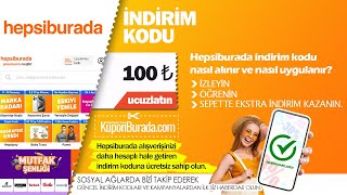 Hepsiburada İndirim Kodu Nasıl Kullanılır? Nereden ve Nasıl Alınır?