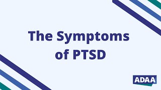 The Symptoms of PTSD | What is PTSD