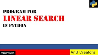 Python Program for Linear search | Python programming.