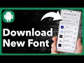 How To Download And Install New Fonts On Android