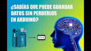 ¿CÓMO GUARDAR DATOS EN ARDUINO SIN PERDERLOS - SIN ENERGÍA?