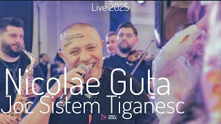 Nicolae Guta🟠Joc Sistem Tiganesc 💯Live 2025 Majorat Nicusor Gozgar