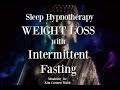 😴 Weight loss with mindful Intermittent Fasting 16:8 ~ Sleep hypnotherapy ~ Female Voice