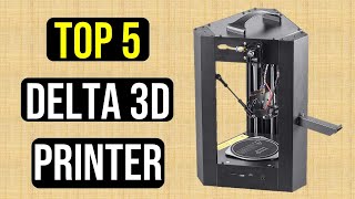 Ultimate Top 5 Delta 3D Printers: Unleash Your Creativity with Precision! 🌟🖨️