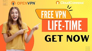 Free VPN FOREVER | OpenVPN !! Hurry up Now and get Lifetime Free VPN