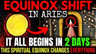 IT'S SO CLOSE! The SPIRITUAL Meaning of the EQUINOX that NO ONE Told You ABOUT! 20 March 2025
