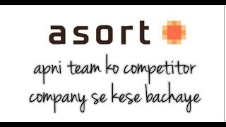 Asort ki competitor compays se team ko kese bachaye | guide your team to right way #asort #dba