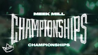 Meek Mill - Championships (Instrumental) | ReProd. By King LeeBoy
