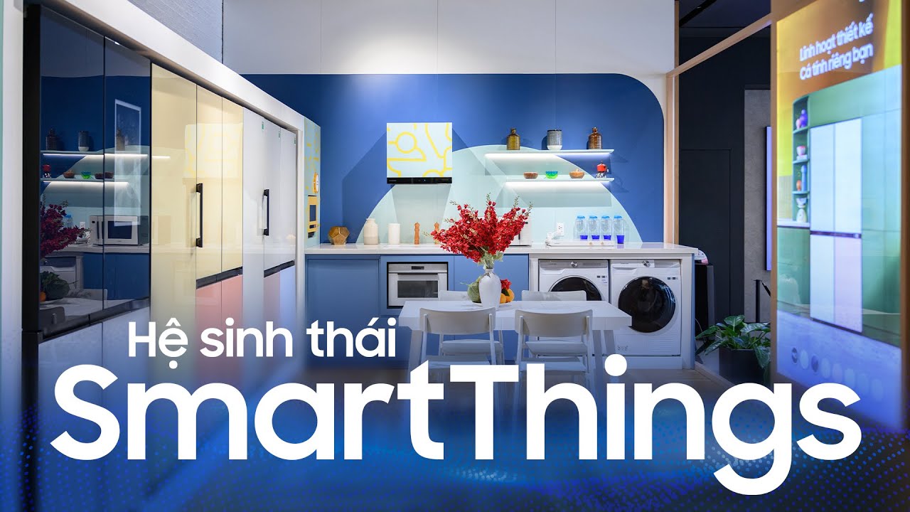 Cuộc Sống Trong Hệ Sinh Thái SmartThings Của Samsung ở Năm 2022 - YouTube