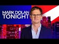 Mark Dolan Tonight | Saturday 22nd July