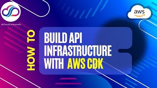 How to build serverless API Infrastructure with AWS CDK.