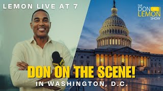 Lemon LIVE at 5 | DON ON THE SCENE IN WASHINGTON, D.C. - November 4th, 2024