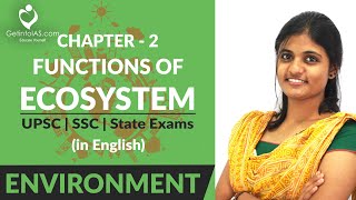 Functions of an Ecosystem (Chapter - 2) | Environment & Ecology | In English | UPSC | GetintoIAS