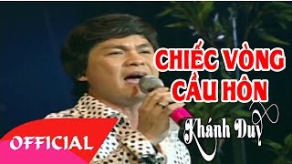 Chiếc Vòng Cầu Hôn - Khánh Duy | Bài Hát Trữ Tình Hay Nhất | MV HD