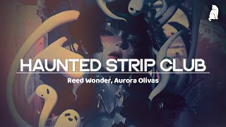 Reed Wonder, Aurora Olivas - Haunted Strip Club | [Sub. Español + Lyrics]