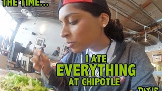 The Time I Ate Everything at Chipotle (Day 15)