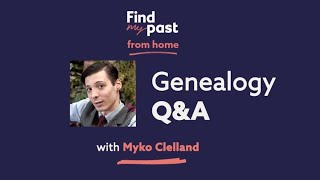 Monthly Genealogy Q&A